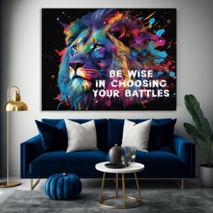 Tablou Motivational - Be wise in choosing your battles - Img 4