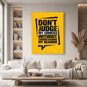 Tablou Motivational - Don't Judge My Choices