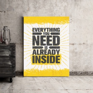 Tablou Motivational - Everything You Need Is Already Inside - Img 3