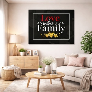 Tablou Motivational - Love makes a family