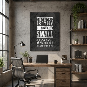 Tablou Motivational - Success Is The Sum Of Small Efforts