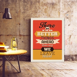 Tablou Motivational - There Are Far Better Things Ahead - Img 2