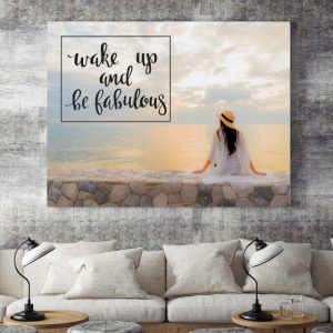 Tablou Motivational - Wake Up And Be Fabulous - Img 3
