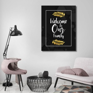 Tablou Motivational - Welcome to our family - Img 4
