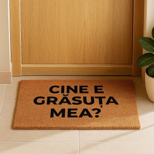 Covor de intrare personalizat - 60x40cm - Cine E Grasuta Mea - Img 2