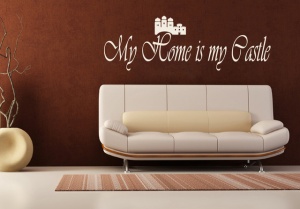 Sticker De Perete My Home Is My Castle