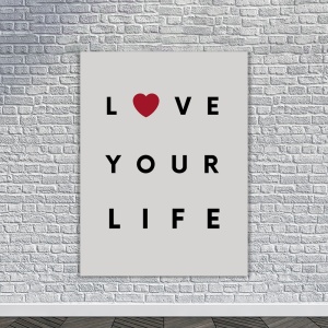 Tablou Canvas Motivational - Love your life - Img 2