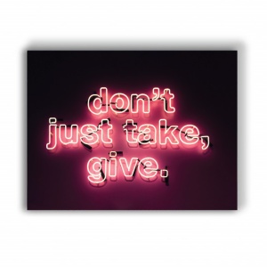 Tablou Motivational - Don't Just Take - Img 4