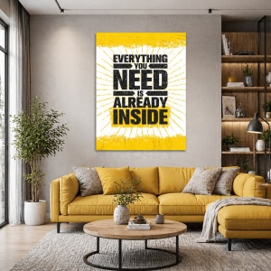 Tablou Motivational - Everything You Need Is Already Inside