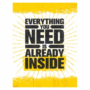 Tablou Motivational - Everything You Need Is Already Inside - Img 4