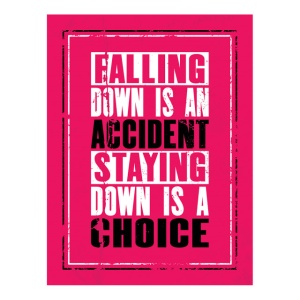 Tablou Motivational - Falling Down Is An Accident - Img 4