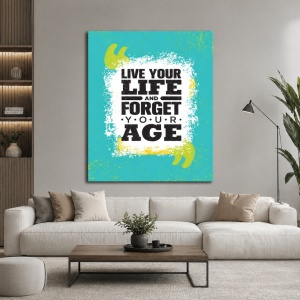 Tablou Motivational - Forget Your Age