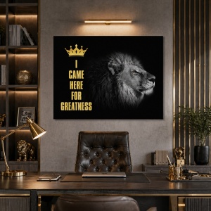 Tablou Motivational - I Came Here For Greatness