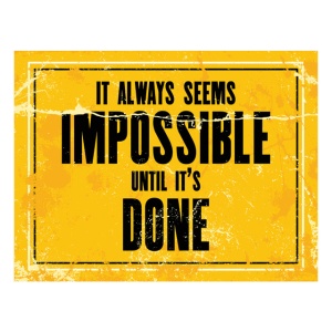 Tablou Motivational - It Always Seems Impossible - Img 4