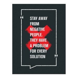 Tablou Motivational - Stay Away From Negative People - Img 4