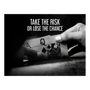 Tablou Motivational - Take The Risk Or Lose The Chance - Img 3