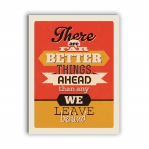 Tablou Motivational - There Are Far Better Things Ahead - Img 4