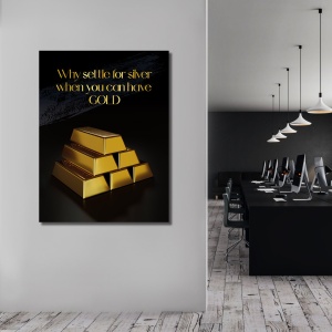 Tablou Motivational - Why settle for silver - Img 4