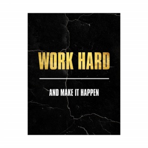 Tablou Motivational - Work hard and make it happen - Img 2