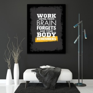 Tablou Motivational - Work until your brain forgets - Img 3