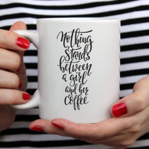 Cana cu Mesaj Nothing Stands Between A Girl And Her Coffee - Img 4