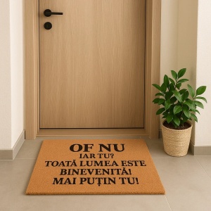 Covor de intrare personalizat - 60x40cm - of nu, iar tu - toata lumea binevenita mai putin tu - Img 4