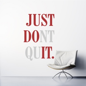 Sticker De Perete Just Dont Quit In 2 Culori - Img 6