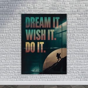 Tablou Canvas Motivational - Dream it, wish it, do it - Img 4