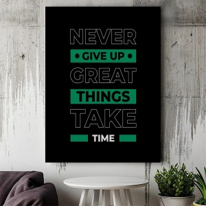 Tablou Canvas Motivational - Great things take time - Img 2