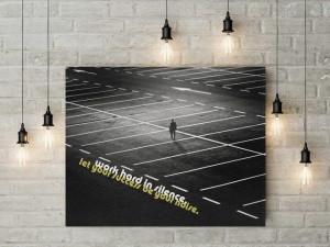 Tablou Canvas Motivational - Work In Silence - Img 3