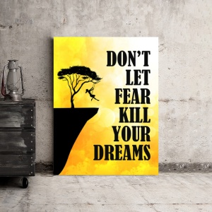 Tablou Motivational - Don't Let The Fear Kill Yor Dreams - Img 2