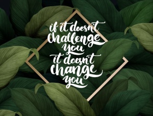 Tablou Motivational - If It Doesn't Challenge You - Img 4