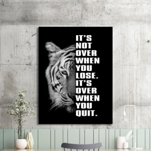 Tablou Motivational - It's Not Over When You Lose - Img 2