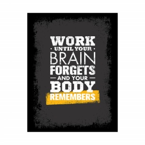 Tablou Motivational - Work until your brain forgets - Img 4