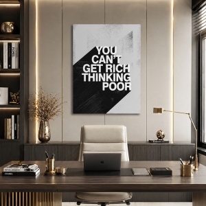 Tablou Motivational - You Can't Get Rich Thinking Poor