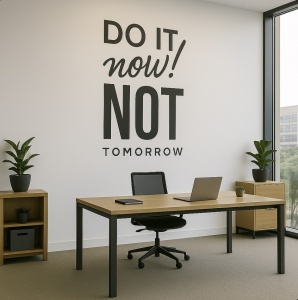 Sticker De Perete Do It Now Not Tomorrow