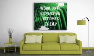 Tablou Canvas Motivational - Expensive Becomes Cheap - Img 3