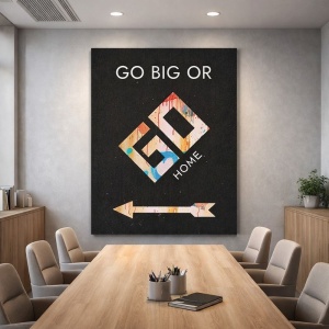Tablou Canvas Motivational - Go big or go home (Monopoly)