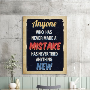Tablou Motivational - Anyone Who Has Never Done A Mistake - Img 2