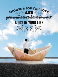 Tablou Motivational - Choose A Job You Love - Img 4