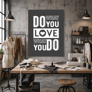Tablou Motivational - Do What You Love, Love What You Do
