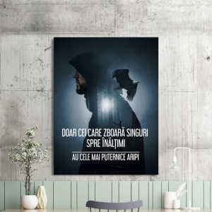 Tablou Motivational - Doar Cei Care Zboara Singuri - Img 2