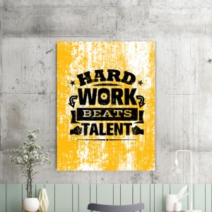 Tablou Motivational - Hard Work Beats Talent - Img 2