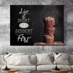 Tablou Motivational - Life Is Short, Eat Dessert - Img 4