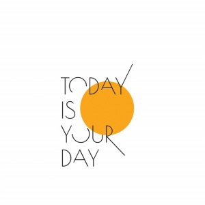 Tablou Motivational - Today is your day - Img 3