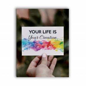 Tablou Motivational - Your Life Is Your Creation - Img 4