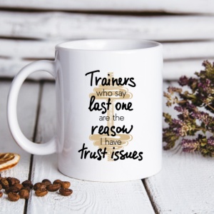 Cana cu Mesaj Trainers Who Say - Img 2