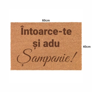 Covor de intrare personalizat - 60x40cm - Intoarce-te si adu sampanie