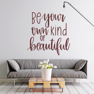 Sticker Be Your Own Kind Of Beautiful