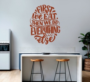 Sticker Bucatarie - First we eat